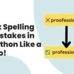 Fix Spelling Mistakes in Python Like a Pro 1