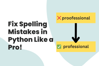 Fix Spelling Mistakes in Python Like a Pro 1