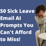 Sick Leave Email AI Prompts