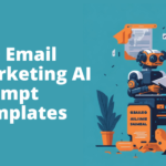 170 Email Marketing AI Prompt Templates for sales and product owners