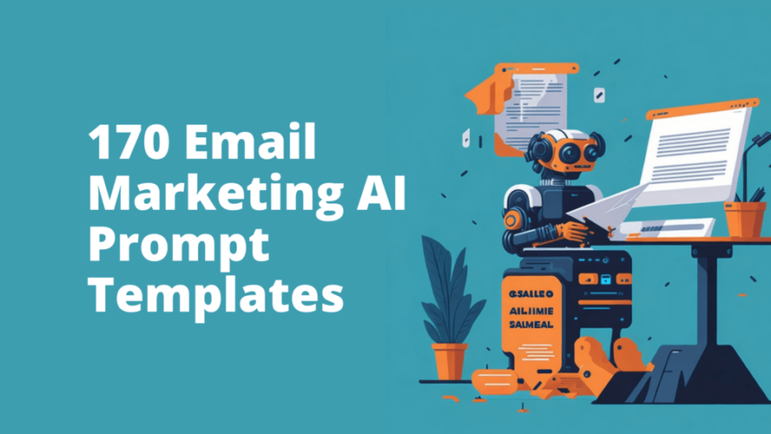 170 Email Marketing AI Prompt Templates for sales and product owners