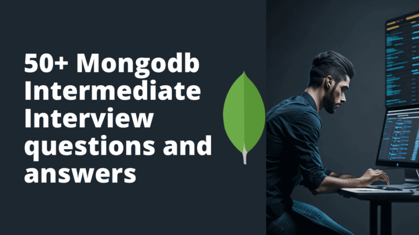 50 Mongodb Intermediate Interview questions and answers