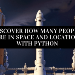 Discover How Many Astronauts Are in Space and Location with Python