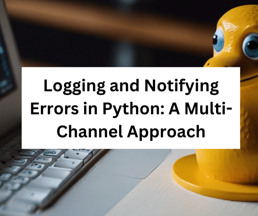 Logging and Notifying Errors in Python