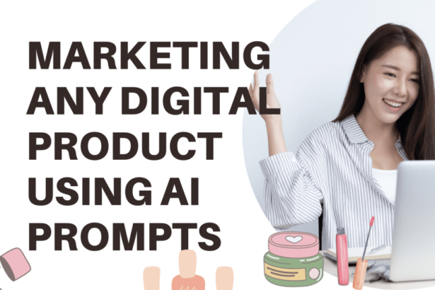 Marketing Any Digital Product using AI Prompts