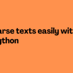 Parse texts easily with Python