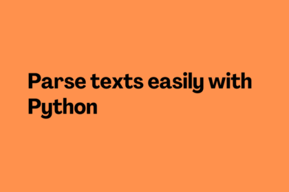 Parse texts easily with Python