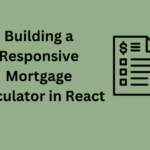 Build a Responsive Mortgage Calculator in React