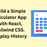 Build a Simple Calculator App with React